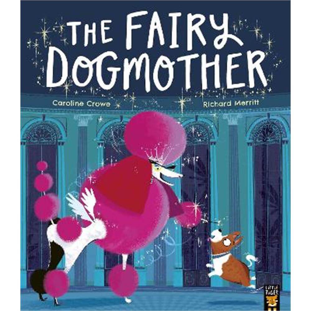 The Fairy Dogmother (Paperback) - Caroline Crowe